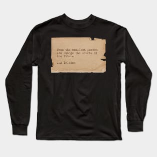 Even the smallest person Long Sleeve T-Shirt